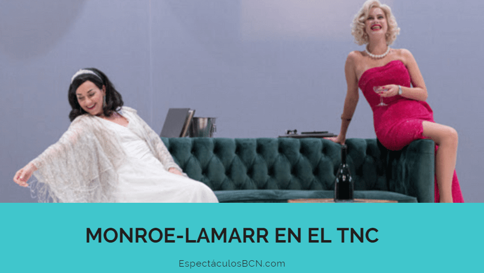 El TNC presenta su nueva obra, Monroe-Lamarr El TNC presenta su nueva obra, Monroe-Lamarr