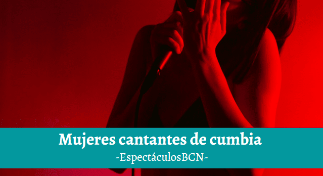 Mujeres cantantes de cumbia Mujeres cantantes de cumbia