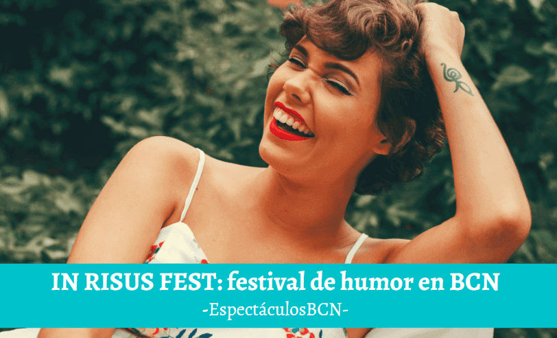 In Risus: el primer festival d'humor aterra a Barcelona In Risus: el primer festival d'humor aterra a Barcelona