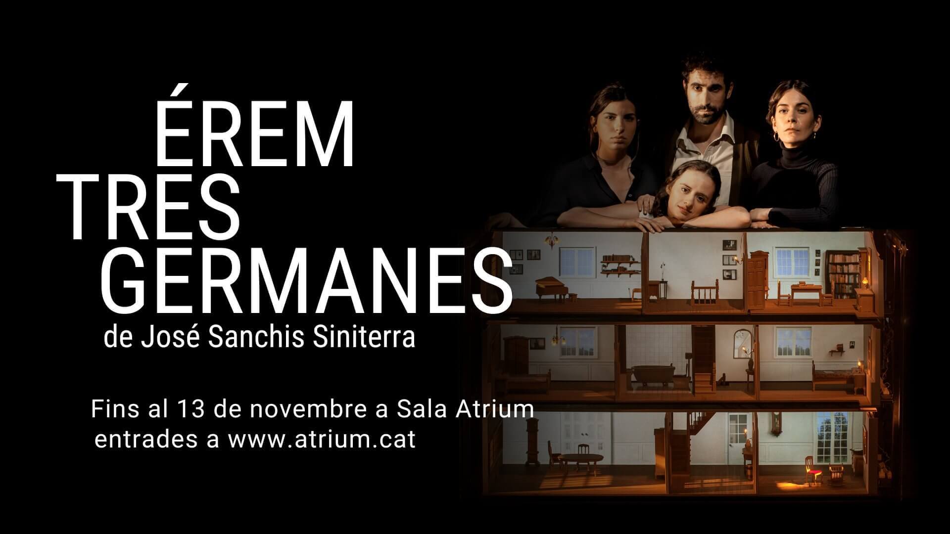 Crítica: Érem tres germanes - Sala Atrium Crítica: Érem tres germanes - Sala Atrium
